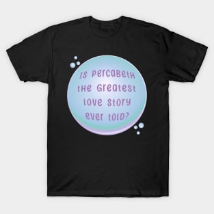 Percabeth Bubble - Pop T-Shirt